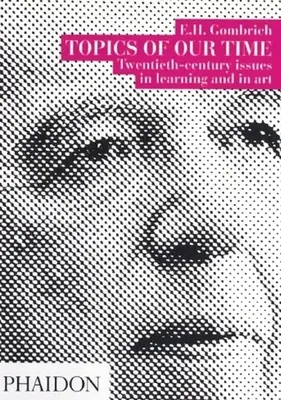 Themen unserer Zeit: Fragen der Bildung und der Kunst im zwanzigsten Jahrhundert - Topics of Our Time: Twentieth-century issues in learning and in art