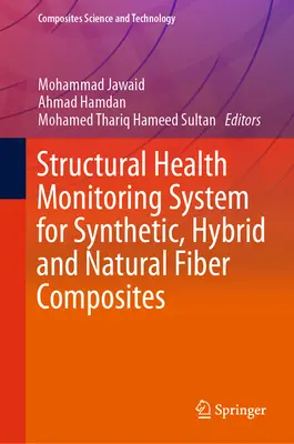Structural Health Monitoring System für synthetische, hybride und natürliche Faserverbundwerkstoffe - Structural Health Monitoring System for Synthetic, Hybrid and Natural Fiber Composites