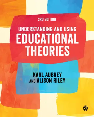 Pädagogische Theorien verstehen und anwenden - Understanding and Using Educational Theories