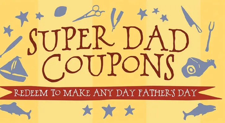 Super Dad-Gutscheine: Einlösen, um jeden Tag zum Vatertag zu machen - Super Dad Coupons: Redeem to Make Any Day Father's Day