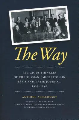 Der Weg: Religiöse Denker der russischen Emigration in Paris und ihr Tagebuch, 1925-1940 - The Way: Religious Thinkers of the Russian Emigration in Paris and Their Journal, 1925-1940