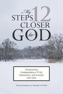 Meine 12 Schritte näher zu Gott - My 12 Steps Closer to God