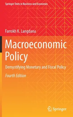 Makroökonomische Politik: Entmystifizierung der Geld- und Fiskalpolitik - Macroeconomic Policy: Demystifying Monetary and Fiscal Policy