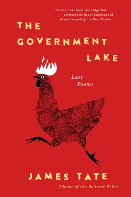 Der Regierungssee: Letzte Gedichte - The Government Lake: Last Poems