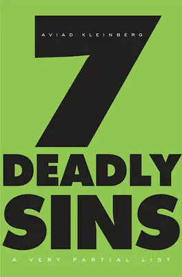 Sieben Todsünden: Eine sehr unvollständige Liste - Seven Deadly Sins: A Very Partial List