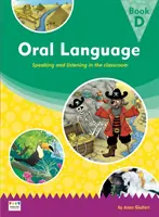 Mündliche Sprache: Sprechen und Zuhören im Klassenzimmer - Buch D - Oral Language: Speaking and listening in the classroom - Book D