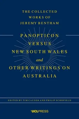 Das Panoptikum gegen New South Wales und andere Schriften über Australien - The Panopticon Versus New South Wales and Other Writings on Australia