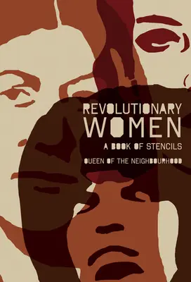Revolutionäre Frauen: Ein Buch der Schablonen - Revolutionary Women: A Book of Stencils