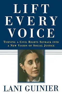 Jede Stimme erheben: Ein Rückschlag für die Bürgerrechte als neue Vision sozialer Gerechtigkeit - Lift Every Voice: Turning a Civil Rights Setback Into a New Vision of Social Justice