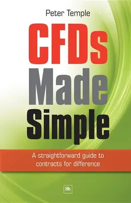 CFDs leicht gemacht - Ein unkomplizierter Leitfaden für Contracts for Difference - CFDs Made Simple - A Straightforward Guide to Contracts for Difference