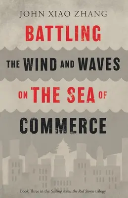 Kampf gegen Wind und Wellen auf dem Meer des Handels - Battling the Wind and Waves on the Sea of Commerce