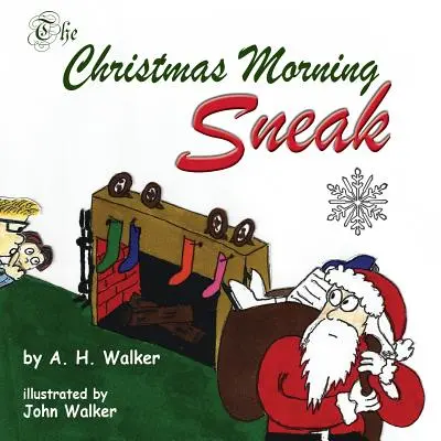 Die Weihnachtsmorgenschleiche - The Christmas Morning Sneak