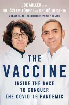 Der Impfstoff: Das Rennen um die Pandemie Covid-19 - The Vaccine: Inside the Race to Conquer the Covid-19 Pandemic