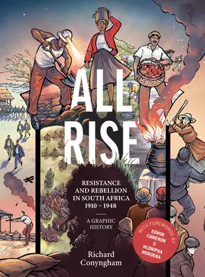 Alle erheben sich: Widerstand und Rebellion in Südafrika - All Rise: Resistance and Rebellion in South Africa