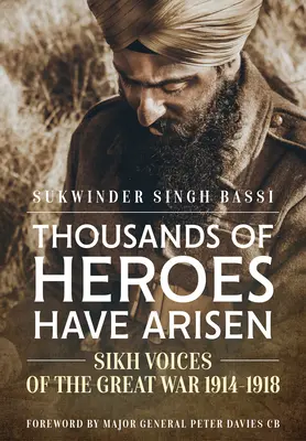Tausende von Helden sind auferstanden: Sikh-Stimmen zum Großen Krieg 1914-1918 - Thousands of Heroes Have Arisen: Sikh Voices of the Great War 1914-1918