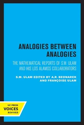 Analogien zwischen Analogien: Die mathematischen Berichte von S.M. Ulam und seinen Mitarbeitern in Los Alamos, Band 10 - Analogies Between Analogies: The Mathematical Reports of S.M. Ulam and His Los Alamos Collaboratorsvolume 10