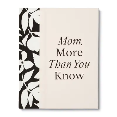 Mama, mehr als du weißt: Ein Geschenkbuch zum Ausfüllen, um Ihre Wertschätzung für Ihre Mutter zu zeigen - Mom, More Than You Know: A Keepsake Fill-In Gift Book to Show Your Appreciation for Mom