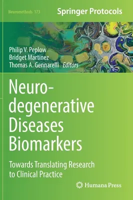 Biomarker für neurodegenerative Krankheiten: Auf dem Weg von der Forschung zur klinischen Praxis - Neurodegenerative Diseases Biomarkers: Towards Translating Research to Clinical Practice