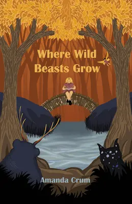Wo Wildtiere wachsen - Where Wild Beasts Grow