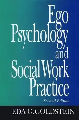 Ich-Psychologie und Praxis der Sozialen Arbeit: 2. Auflage - Ego Psychology and Social Work Practice: 2nd Edition
