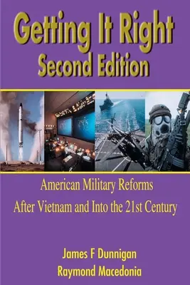 Alles richtig machen: Amerikanische Militärreformen nach Vietnam und im 21. Jahrhundert - Getting It Right: American Military Reforms After Vietnam and Into the 21st Century