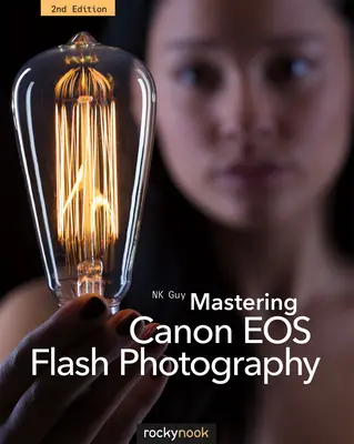 Mastering Canon EOS Blitzfotografie, 2. Auflage - Mastering Canon EOS Flash Photography, 2nd Edition