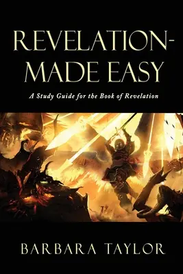 Offenbarung - leicht gemacht: Ein Studienführer für das Buch der Offenbarung - Revelation - Made Easy: A Study Guide for the Book of Revelation