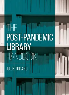 Das Handbuch für Bibliotheken nach einer Pandemie - The Post-Pandemic Library Handbook