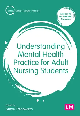 Psychische Gesundheitspraxis für Studierende der Krankenpflege für Erwachsene - Understanding Mental Health Practice for Adult Nursing Students