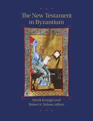 Das Neue Testament in Byzanz - The New Testament in Byzantium
