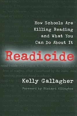 Lesemord: Wie Schulen das Lesen töten und was Sie dagegen tun können - Readicide: How Schools Are Killing Reading and What You Can Do about It