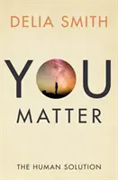 Du bist wichtig: Die menschliche Lösung - You Matter: The Human Solution