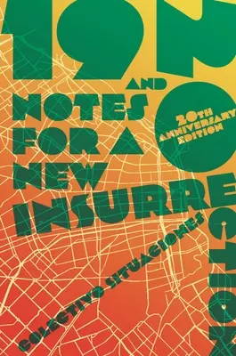 19 und 20: Notizen für einen neuen Aufstand (Aktualisierte Ausgabe zum 20. Jahrestag) - 19 and 20: Notes for a New Insurrection (Updated 20th Anniversary Edition)