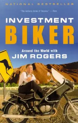 Investment Biker: Mit Jim Rogers um die Welt - Investment Biker: Around the World with Jim Rogers