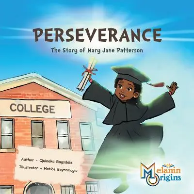 Beharrlichkeit: Die Geschichte von Mary Jane Patterson - Perseverance: The Story of Mary Jane Patterson