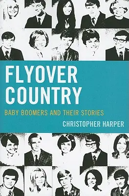 Flyover Country: Baby-Boomer und ihre Geschichten - Flyover Country: Baby Boomers and Their Stories