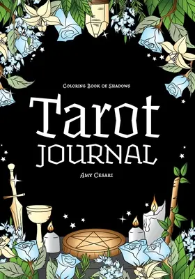 Ausmalbuch der Schatten: Tarot-Journal - Coloring Book of Shadows: Tarot Journal