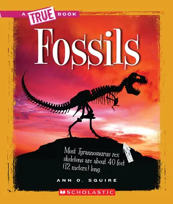 Fossilien (ein wahres Buch: Geowissenschaft) - Fossils (a True Book: Earth Science)