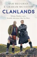 Clanlands: Whisky, Kriegsführung und ein schottisches Abenteuer wie kein anderes - Clanlands: Whisky, Warfare, and a Scottish Adventure Like No Other