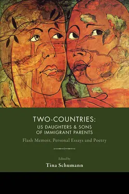 Zwei Länder: Töchter und Söhne von Einwanderereltern in den USA - Two-Countries: U.S. Daughters and Sons of Immigrant Parents