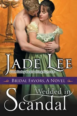 Verheiratet im Skandal (Ein Brautgeschenke-Roman) - Wedded in Scandal (A Bridal Favors Novel)