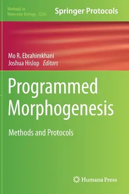 Programmierte Morphogenese: Methoden und Protokolle - Programmed Morphogenesis: Methods and Protocols