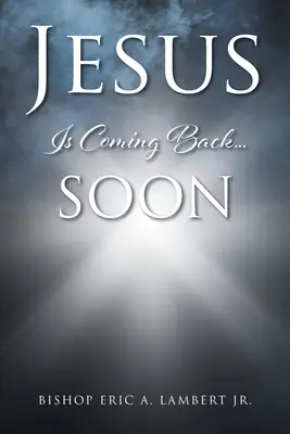 Jesus kommt zurück....Soon - Jesus Is Coming Back....Soon