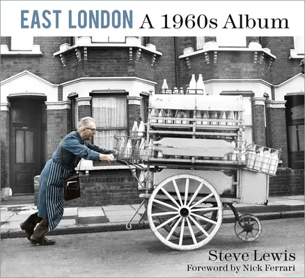 East London: Ein Album aus den 1960er Jahren - East London: A 1960s Album