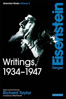 Schriften, 1934-1947: Sergei Eisenstein Ausgewählte Werke, Band 3 - Writings, 1934-1947: Sergei Eisenstein Selected Works, Volume 3