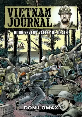 Vietnam Journal - Buch Sieben: Tal des Todes - Vietnam Journal - Book Seven: Valley of Death