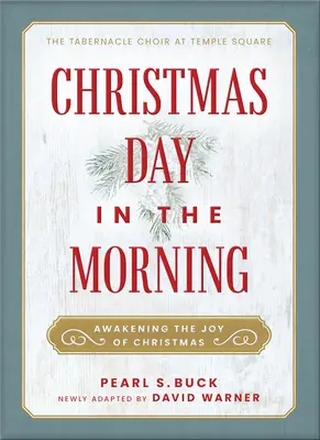 Der Weihnachtstag am Morgen: Die Freude an Weihnachten erwecken - Christmas Day in the Morning: Awakening the Joy of Christmas