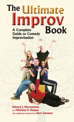 Das ultimative Improvisationsbuch: Ein kompletter Leitfaden für Comedy-Improvisation - Ultimate Improv Book: A Complete Guide to Comedy Improvisation