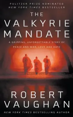 Das Walkürenmandat: Das Buch, das die Geschichte veränderte - The Valkyrie Mandate: The Book That Changed History