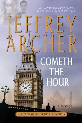 Cometh the Hour: Buch sechs der Clifton-Chroniken - Cometh the Hour: Book Six of the Clifton Chronicles